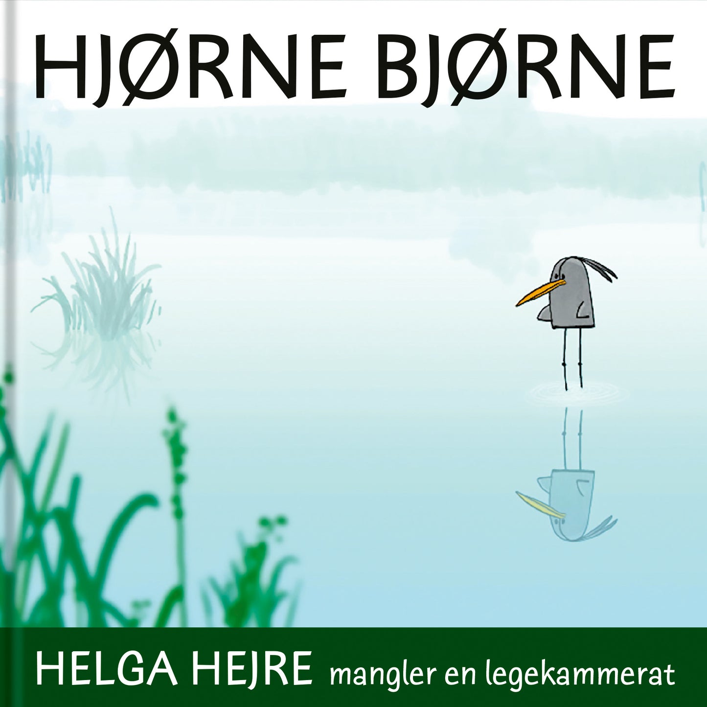Hjørnebjørne; Helga Hejre